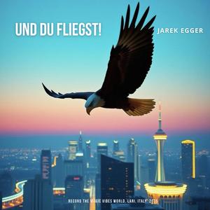 UND DU FLIEGST!