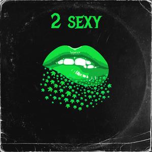 2 sexy