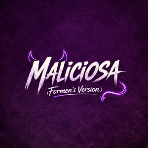 Maliciosa (Formen's Version)