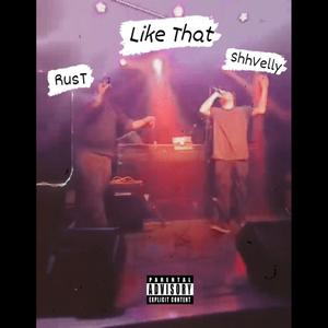Like That (feat. Rust)