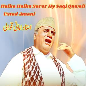 Halka Halka Saror Hy Saqi Qawali