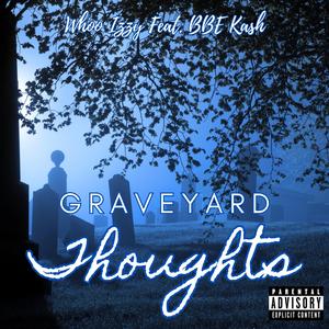 Graveyard Thoughts (feat. BBE Kash)