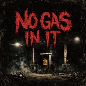 No Gas In It