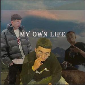 MY OWN LIFE