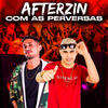 Dudu Rosa - Afterzin Com as Perversas