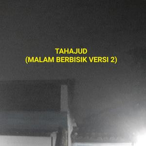Tahajud (Malam Berbisik versi 2)