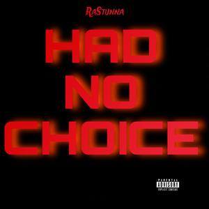 Had No Choice