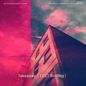 The Chainsmokers-Takeaway(Syaorin Bootleg)（Syaorin / Dizzxg / Markus—W / Caviare remix）