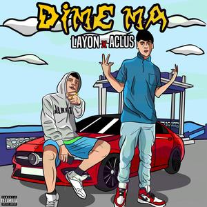 Dime Ma (feat. Layon)