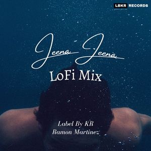 Jeena Jeena (LoFi)
