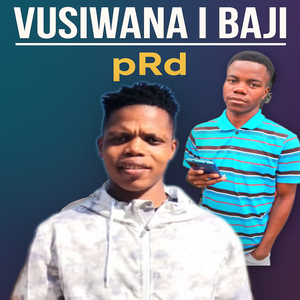 Vusiwana i Baji