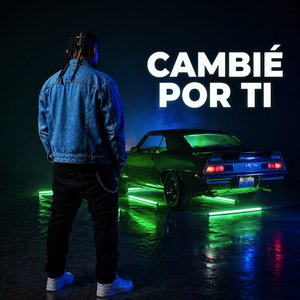 Cambié Por Ti