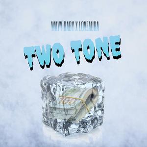 Two Tone (feat. LoveAura)