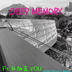 Deep Memory(prod.by Morrow × Rjpasin)