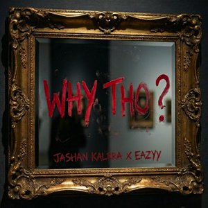 Why Tho ?