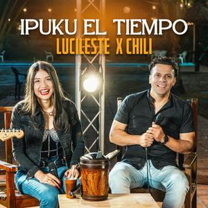 Ipuku el Tiempo (feat. Chili y Su Nuevo Stilo)