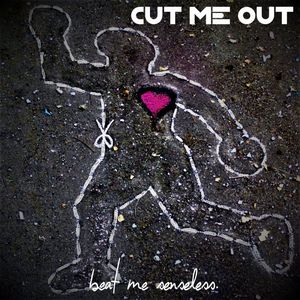 Cut Me Out