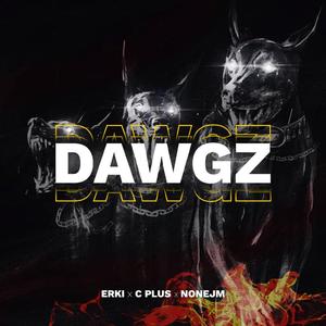 DAWGZ (feat. C Plus & Nonejm)