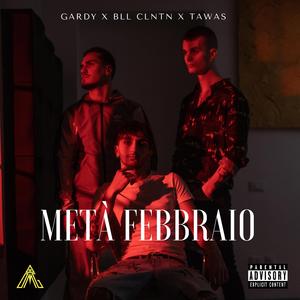 METÀ FEBBRAIO (feat. Gardy, Bll Clntn & Tawas)