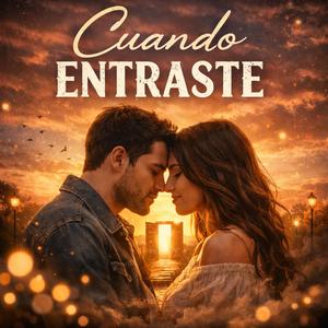 Cuando Entraste (balada)
