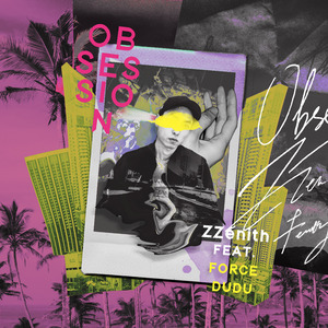 Obsession 着迷 (Prod. By 杰尼斯ZZenith)