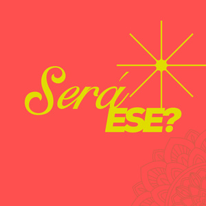 Será Ese?