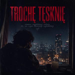 Trochę Tęsknię