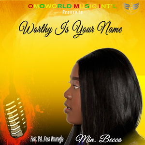 Worthy Is Your Name