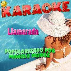 Llamarada (Popularizado por Manolo Mu¤Oz) [Karaoke Version]