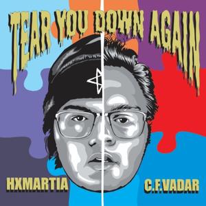 Tear You Down Again (feat. hxmartia)