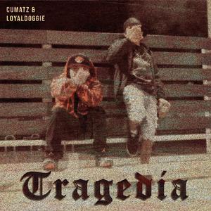 Tragedia (feat. LoyalDoggie)