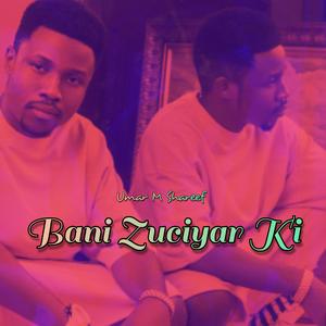 Umar M Sharif Bani Zuciyar Ki