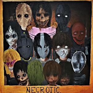 NECROTIC (feat. NEEDLEGUTS, JACKSAW, TSARUICIDE, SCORN, FROSTTT, GRAVE 718, KILLRIDDLE, 8SEEKER, HXLX, KARATEL, SENTFROMIRAQ & VOMITCHAINSAW)