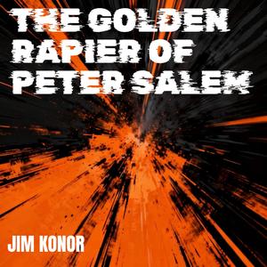 The Golden Rapier of Peter Salem (original cinematic soundtrack)