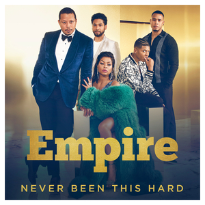 Never Been This Hard (From "Empire")
