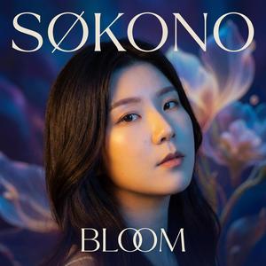 Bloom (feat. SØKONO)