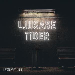 Ljusare tider (feat. LIN D)