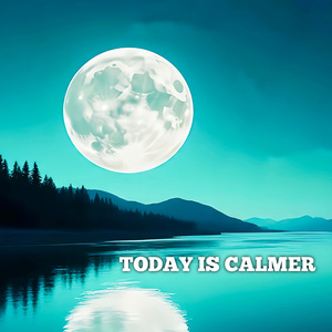 Today is Calmer