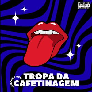 Tropa Da Cafetinagem