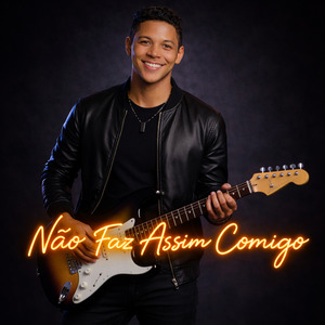 Não Faz Assim Comigo