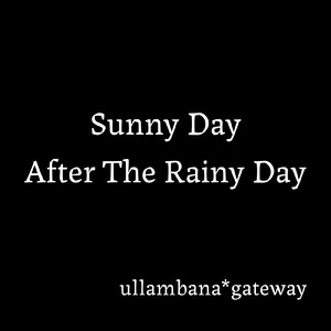 Sunny Day After The Rainy Day