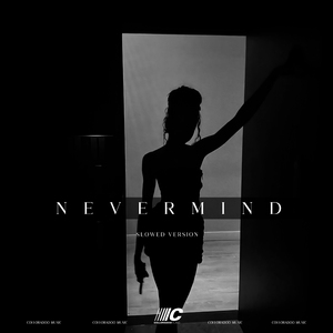 Nevermind (Slowed Version)