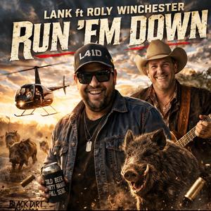 Run 'em Down (feat. Roly Winchester)