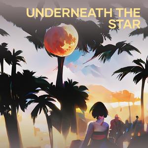 Underneath the Star