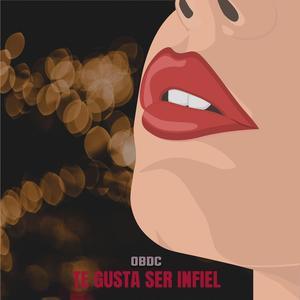 Te Gusta Ser Infiel