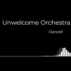 Unwelcome Orchestra