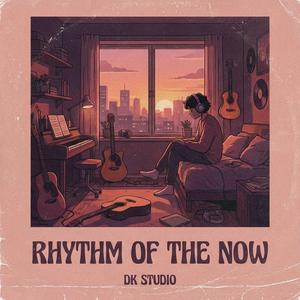 Rhythm of the Now