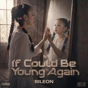 If I Could Be Young Again