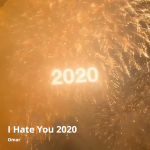 I Hate You 2020