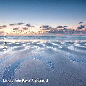 Ebbing Tide Waves Ambience, Pt. 1
